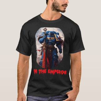 For the Emperor T-Shirt