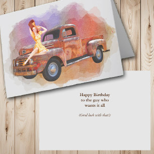 For the Guy Who Wants it All Birthday Card