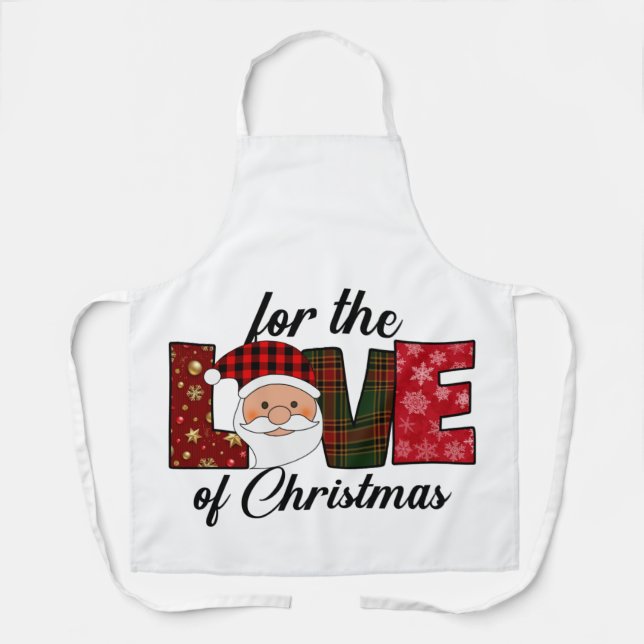 For The LOVE Of Christmas Fun Santa Text  Apron (Front)