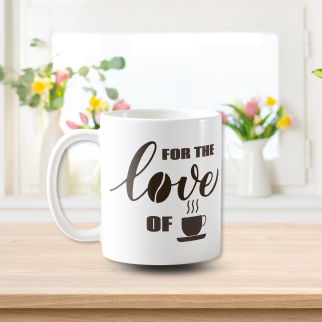 For the Love of Coffee  Mug (Creator Uploaded)