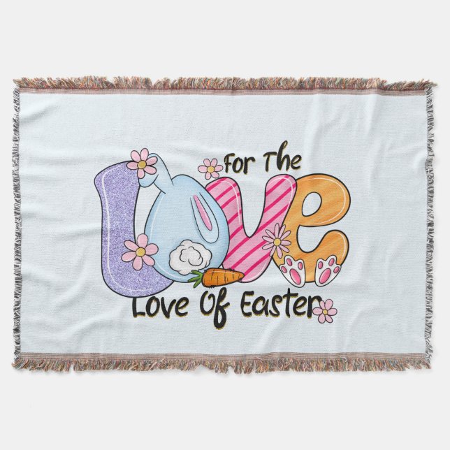 For The Love of Easter - Cute Bunny & Eggs Throw Blanket (Front)