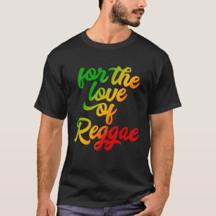 For the Love of Reggae Rasta Colours T-Shirt