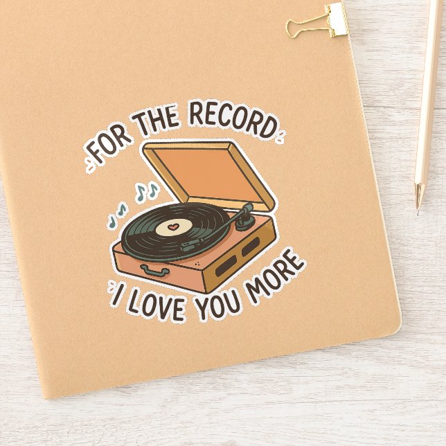 For the Record: I Love You More 💖 (Notebook)