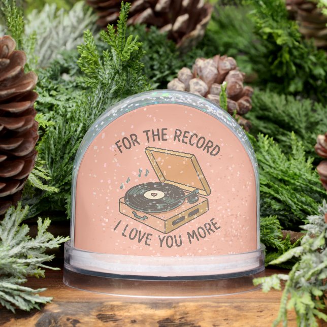 For the Record: I Love You More 💖 Snowglobe (Winter)