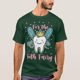 For the Tooth fairy vibes teeth Dental Hygienist  T-Shirt