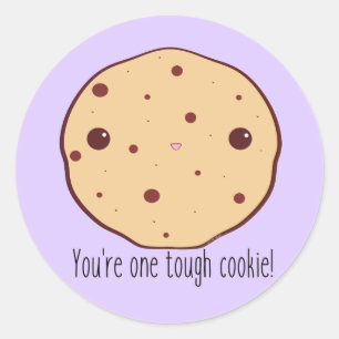 For the tough cookies out there! classic round sticker