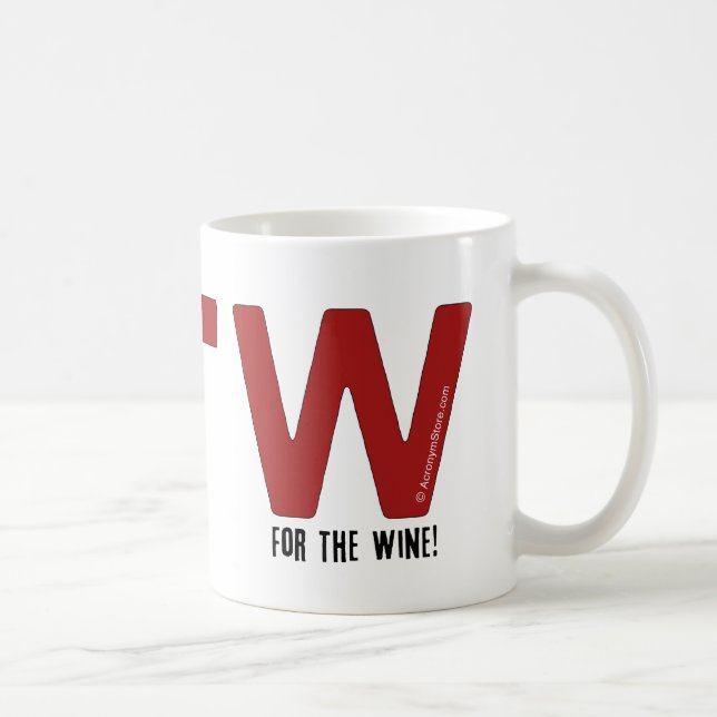 For the Wine! Coffee Mug (Right)