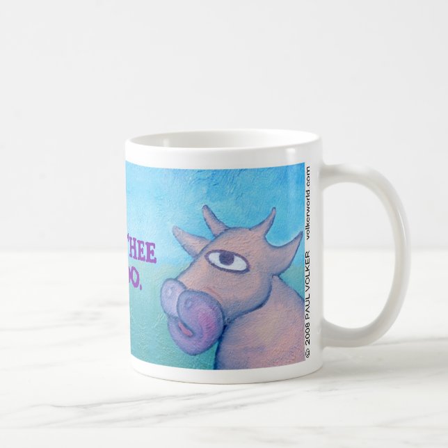 FOR THEE I MOO. $12.95 COFFEE MUG (Right)
