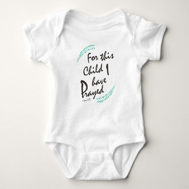 For this child I have prayed - Christian Baby Baby Bodysuit (Front)