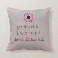 For this child I have prayed personalised Pillow