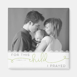 For this Child I Prayed - 1 Samuel 1:27 Magnet