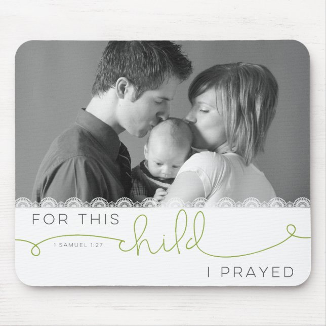 For this Child I Prayed - 1 Samuel 1:27 Mouse Pad (Front)