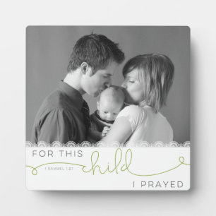 For this Child I Prayed - 1 Samuel 1:27 Plaque