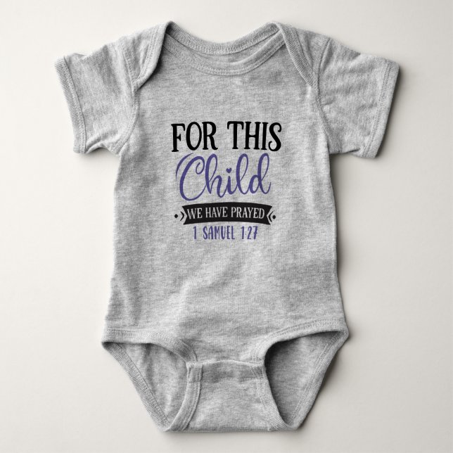 For This Child We Have Prayed 1 Samuel 1:27 Baby Bodysuit (Front)