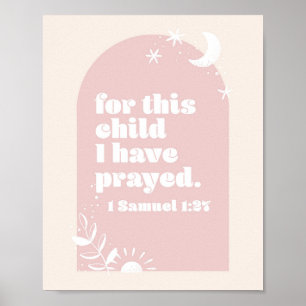 For This Child We Have Prayed. -1 Samuel 1:27 Boho Poster