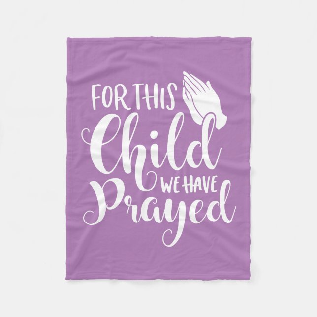 For This Child We Have Prayed with Praying Hands Fleece Blanket (Front)