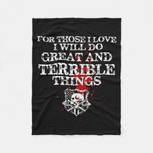 For Those I Love I Will Do Great And Terrible Thin Fleece Blanket