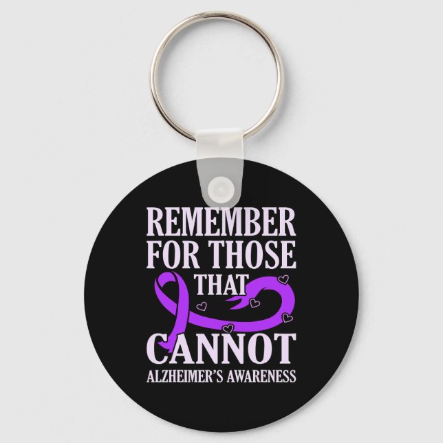 For Those That Cannot Alzheimerheimer's Awareness  Key Ring (Front)
