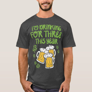 For Three Im Drinking St Patricks Day Men Dad T-Shirt