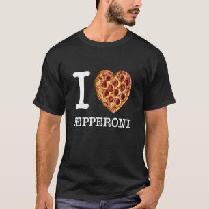 For true pepperoni pizza lovers u201CI Love Pepper T-Shirt