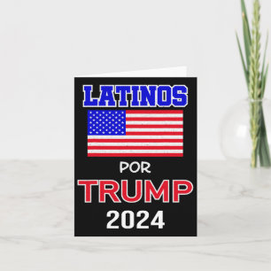 For Trump 2024 Pro Trump Gift - Latinos Por Trump Card