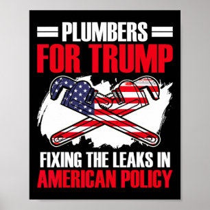 For Trump President Plumbing Tech Election Trump Poster