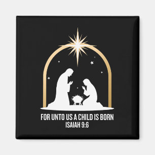 For Unto Us A Child Is Born Isaiah 96 Religious Ho Magnet