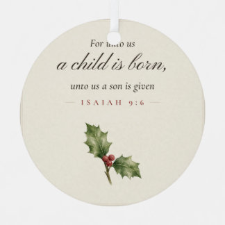 For Unto Us a Child Is Born Isaiah 9 6 Ornament