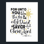 For Unto You is Born This Day Christmas Gold Black Poster<br><div class="desc">Celebrate the real meaning of Christmas this elegant poster. This design features black typography and gold stars and features the verse,  Luke 2:11.</div>