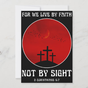 For we live by faith not by sight  invitation