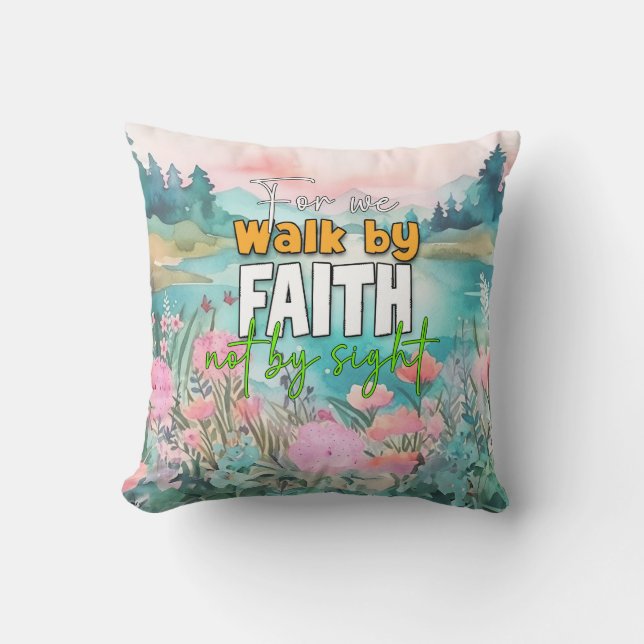 For We Walk By Faith Not By Sight Cushion (Front)