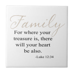 For Where Your Treasure Is Family Quote Ceramic Tile
