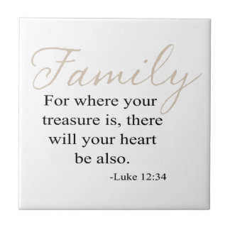 For Where Your Treasure Is Family Quote Ceramic Tile