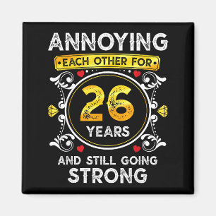 For Years Annoying Each Other 26 Wedding Magnet