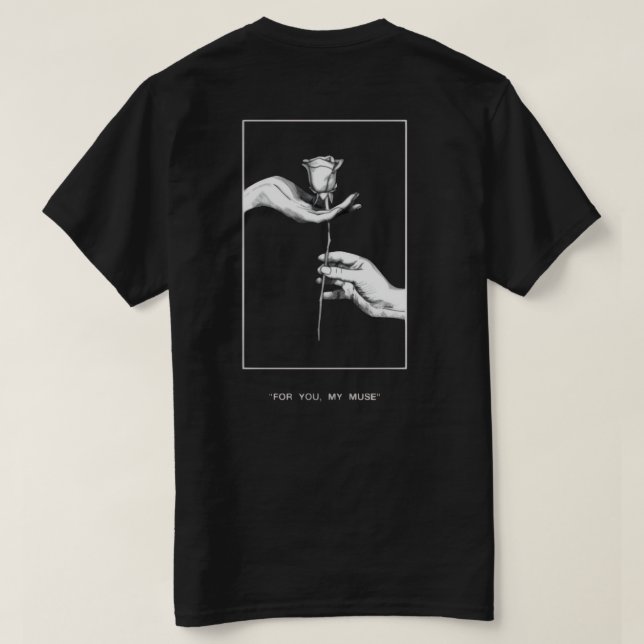 “For You, My Muse” Tee  (Design Back)