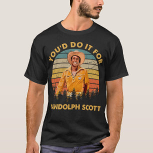 For You Would Blazing Saddles Do T-Shirt