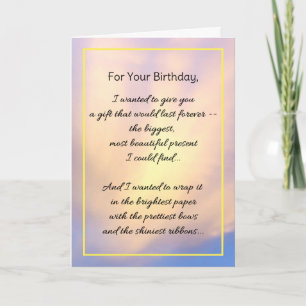 For Your Birthday, I Wanted To Give You... Card