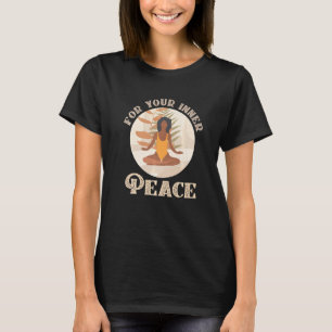 For Your Inner Peace Fitness Meditation Yoga T-Shirt