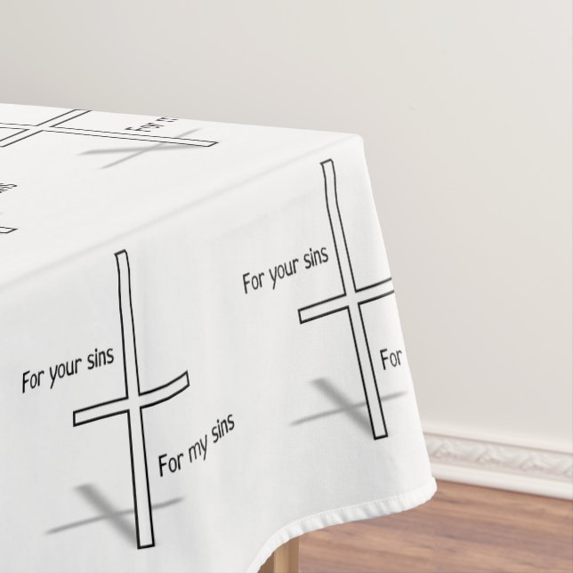 For Your Sins for My Sins Tablecloth (In Situ)