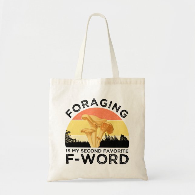 Foraging Is My Second Favourite F-Word Chanterelle Tote Bag (Front)