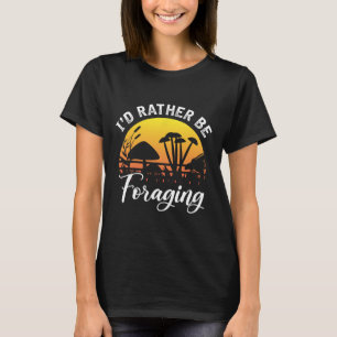 Foraging Mushroom Hunting Forest Outdoor Activity  T-Shirt