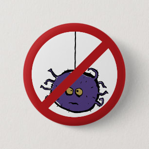 Forbidden for spiders! 6 cm round badge