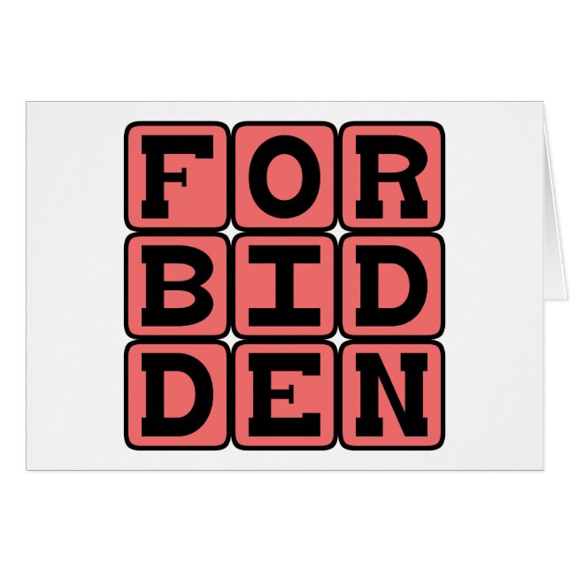 Forbidden, Not Allowed (Front Horizontal)