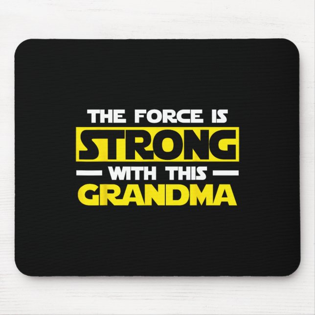 Force Is Strong With This My Grandma  Mouse Pad (Front)
