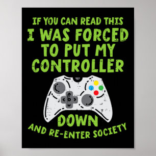 Forced Controller Down Re Enter Society Funny Gami Poster