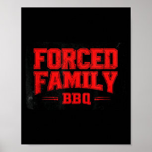 Forced Family BBQ Graphic Emblem Poster