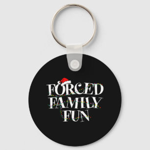 Forced Family Fun - Family Christmas Gift Key Ring