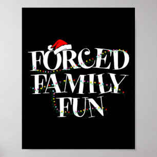 Forced Family Fun - Family Christmas Gift  Poster