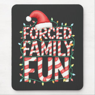 Forced Family Fun Funny Family Matching Outfit Mouse Pad