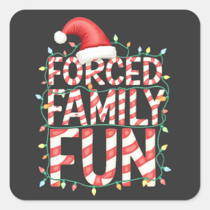 Forced Family Fun Funny Family Matching Outfit Square Sticker